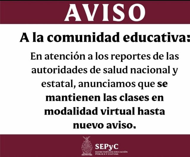 OFICIAL: SE MANTIENEN CLASES EN LA MODALIDAD VIRTUAL HASTA NUEVO AVISO: SEPYC.