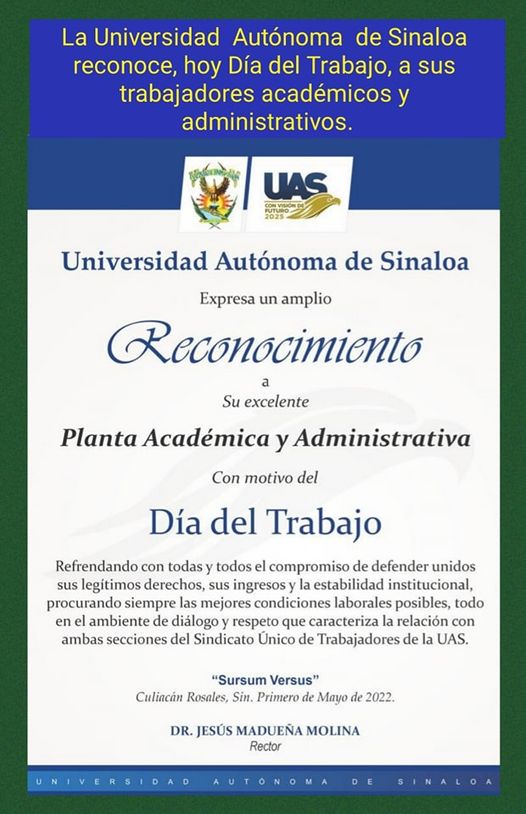 HOY EN EL DIA DEL TRABAJO, LA UAS RECONOCE A SUS TRABAJADORES ACADÉMICOS Y ADM