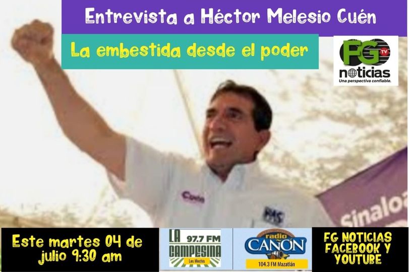 NO TE PIERDAS LA ENTREVISTA A HÉCTOR MELESIO CUÉN, ESTE MARTES 04 DE JULIO, 9:30