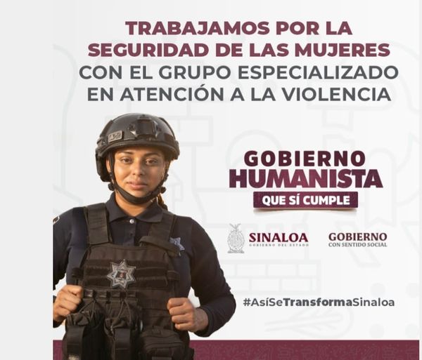 TRABAJAMOS POR LA SEGURIDAD DE LAS MUJERES: GOBIERNO DE SINALOA.
