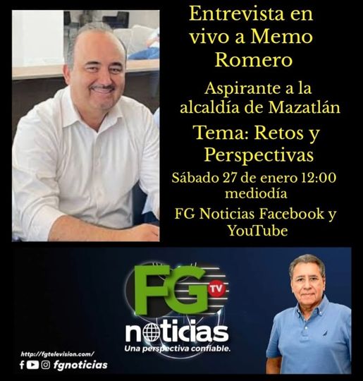 ENTREVISTA EN VIVO A MEMO ROMERO, ASPIRANTE A LA ALCALDÍA DE MAZATLÁN; SÁBADO 27
