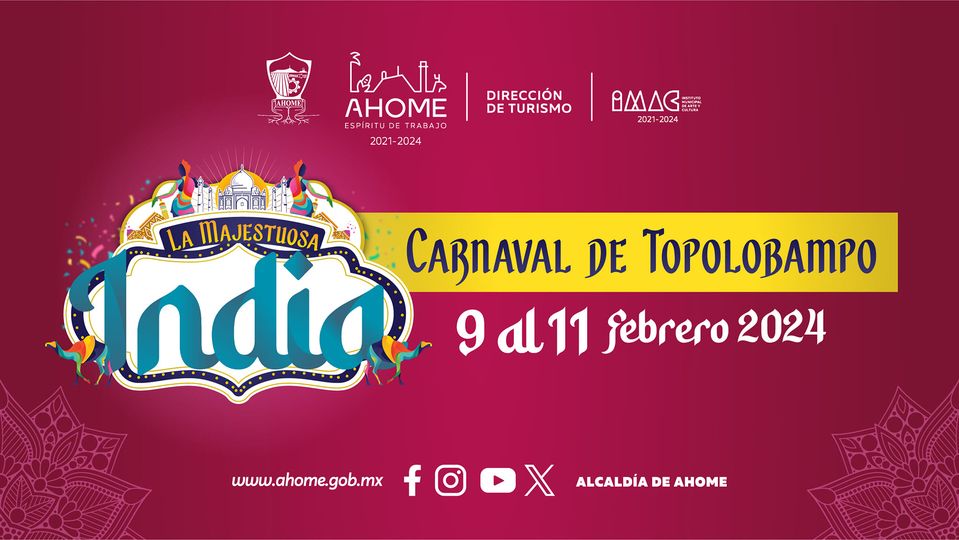 EL AYUNTAMIENTO DE AHOME INVITA AL CARNAVAL DE TOPOLOBAMPO DEL 9 AL 11 DE FEBRER
