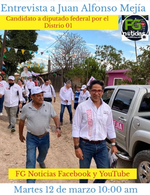 ENTREVISTA ESTE MARTES 12 DE MARZO CON JUAN ALFONSO MEJÍA, CANDIDATO DE «FUERZA