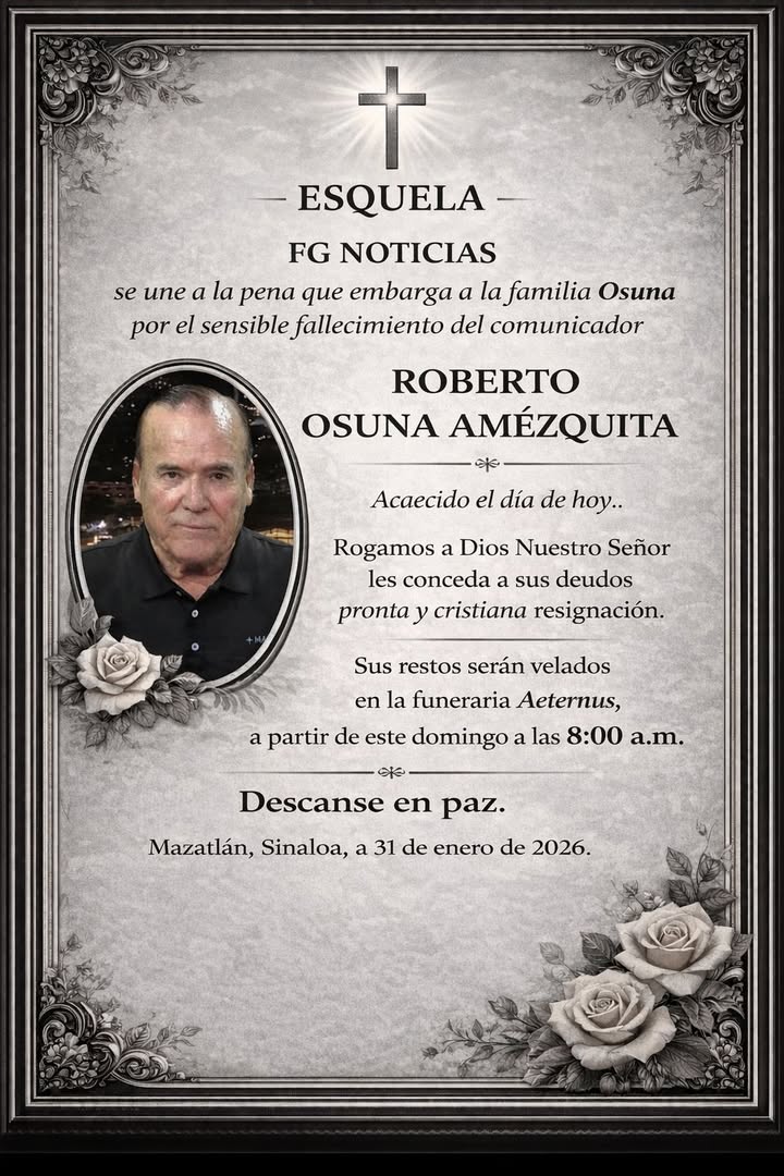 Fallece el periodista Roberto Osuna Amézquita, en Mazatlán